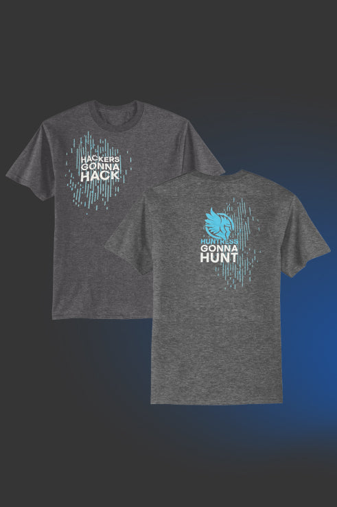 2023 'Hackers Gonna Hack/Huntress Gonna Hunt' T-shirt (RETIRED)